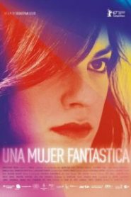 Una mujer fantástica (A Fantastic Woman)
