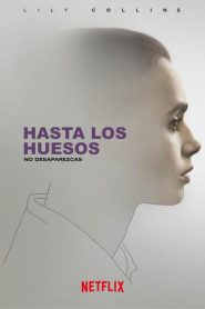 Hasta los huesos