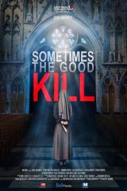 Muerte en el nombre del Señor (Sometimes the Good Kill)