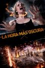 La Hora mas Oscura (The Darkest Hour)