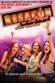 Resacón en las Vegas, ellas también (Best Night Ever)