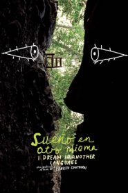 Sueño en otro idioma / I Dream in Another Language
