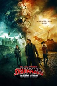 El último Sharknado: Ya era hora / The Last Sharknado: It’s About Time