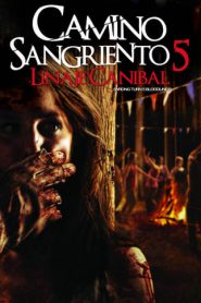 Camino Hacia El Terror 5: Límite Sangriento / Camino sangriento 5 / Wrong Turn 5 Bloodlines