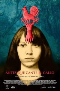 Antes que cante el gallo / Before the Rooster Crows