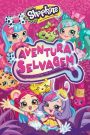 Aventura Salvaje / Shopkins: Wild
