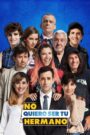 No quiero ser tu hermano 2019