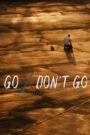 Go Don’t Go 2020