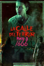 La calle del terror – Parte 3: 1666 2021