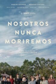 Nosotros nunca moriremos 2020