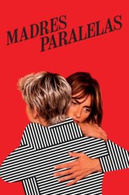Madres paralelas 2021
