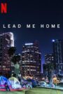 Lead Me Home 2021