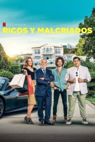 Ricos y mimados 2021