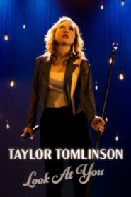 Taylor Tomlinson: Look at You 2022