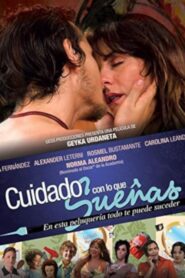 Cuidado con lo que sueñas 2013