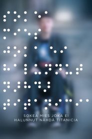 El hombre ciego que no quería ver Titanic 2022