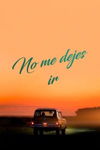 No me dejes ir 2022